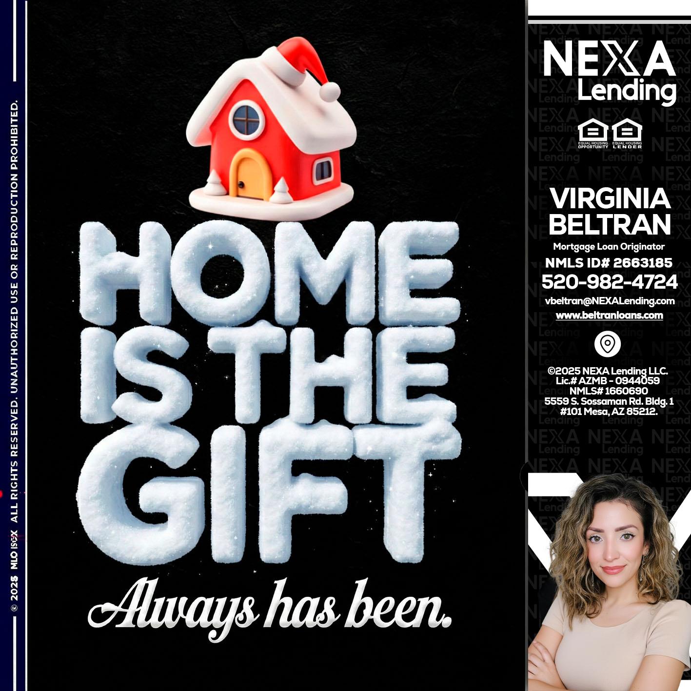 home is the gift - Virginia Beltran -Mortgage Loan Originator