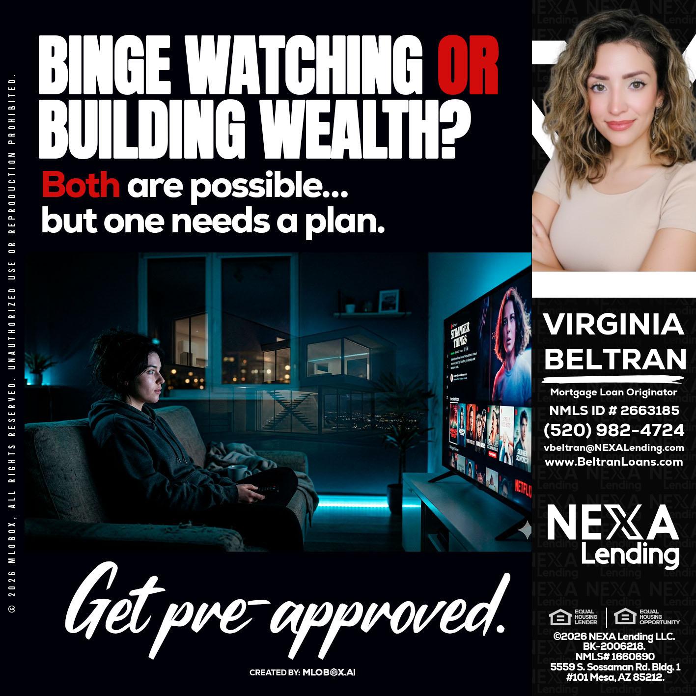 BINGE WATCHING - Virginia Beltran -Mortgage Loan Originator