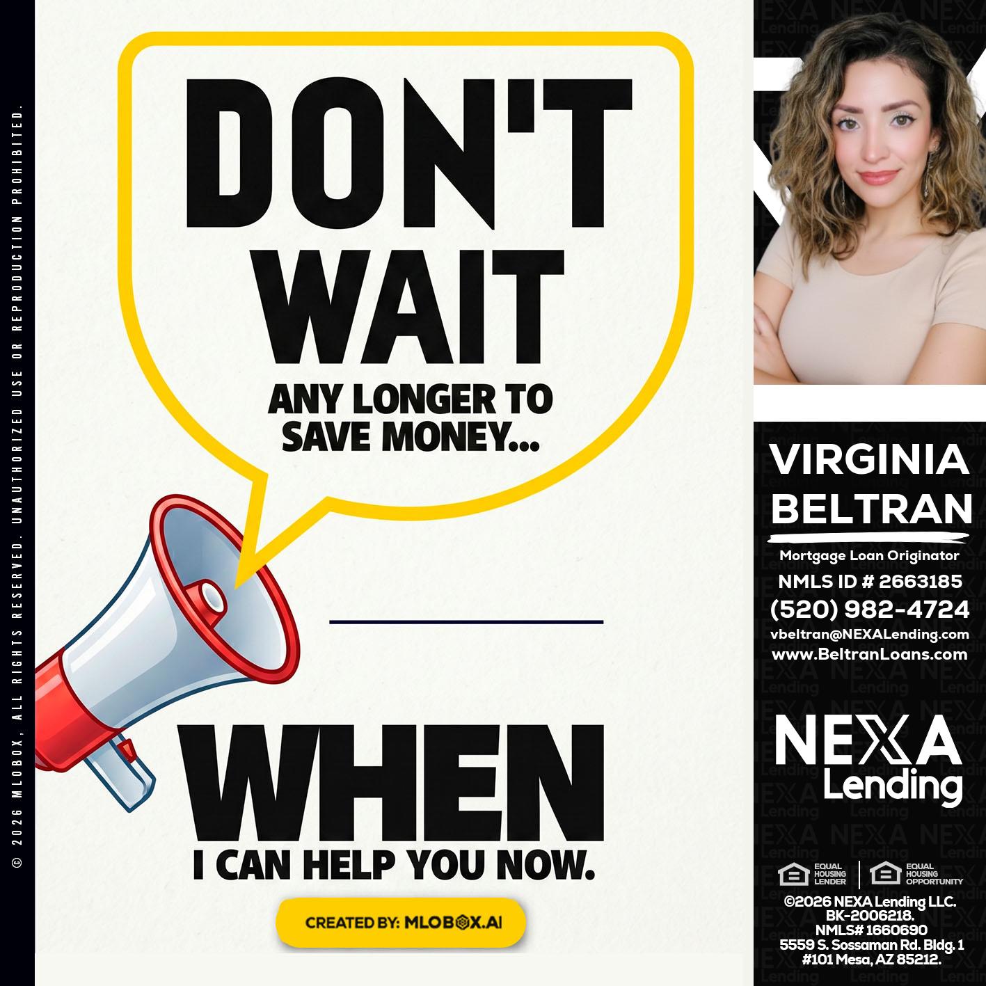 DONT WAIT - Virginia Beltran -Mortgage Loan Originator