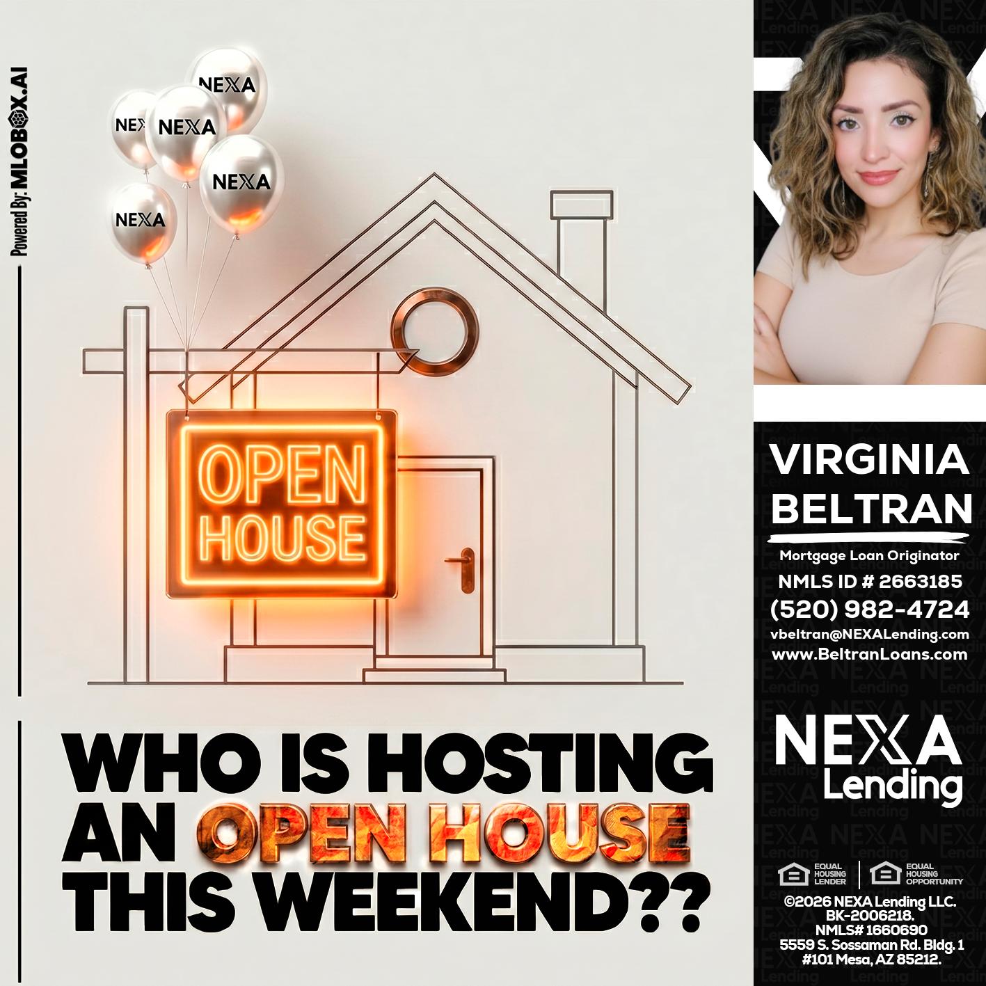 OPEN HOUSES - Virginia Beltran -Mortgage Loan Originator