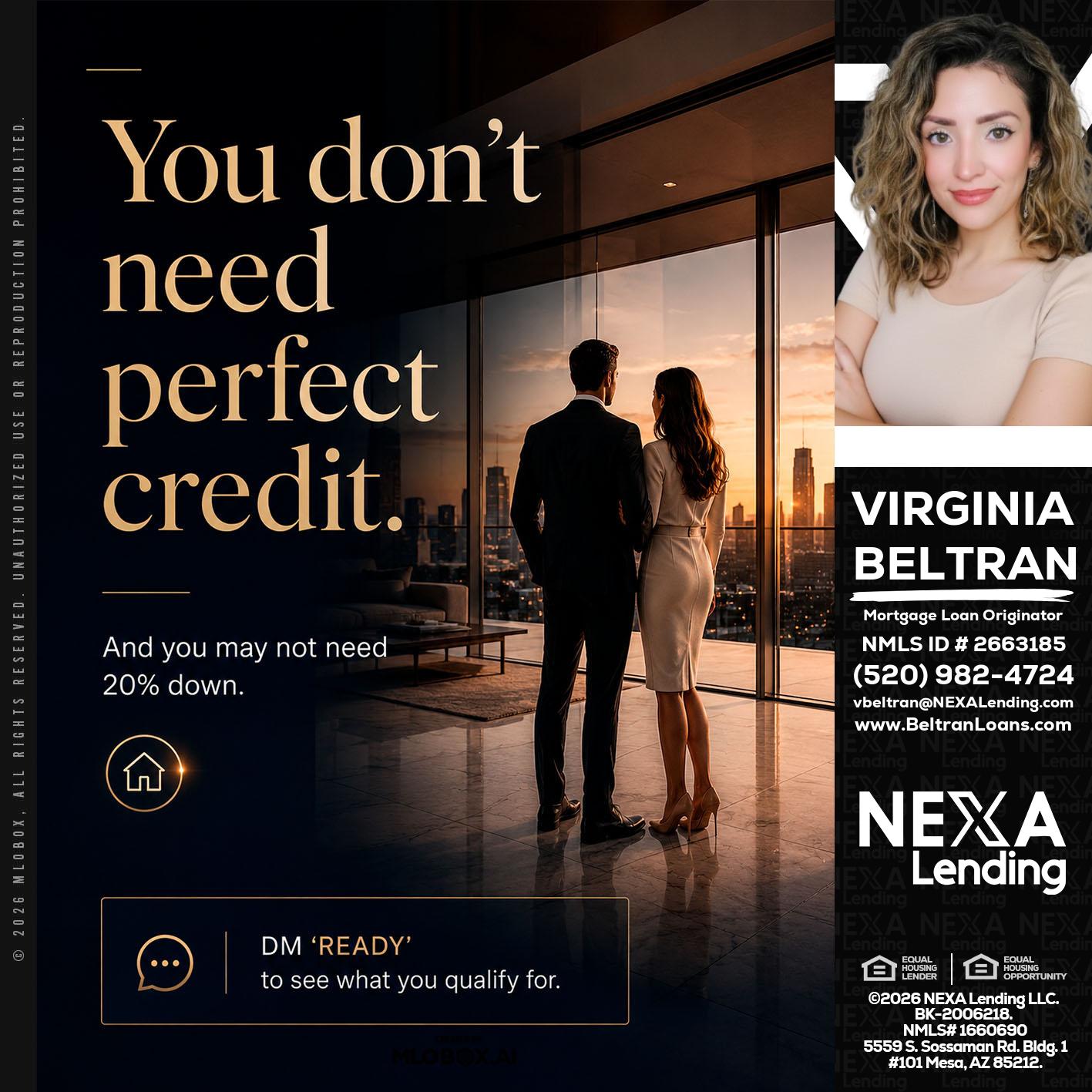 you don't need - Virginia Beltran -Mortgage Loan Originator